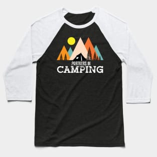 Partners in Camping, camping partners Baseball T-Shirt